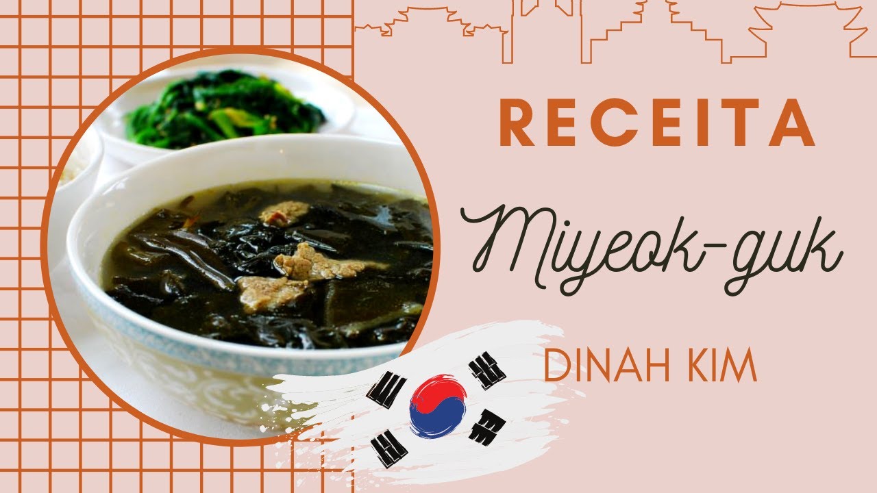 RECEITA Miyeok-guk (Sopa de Algas Coreana) - Dinah Kim