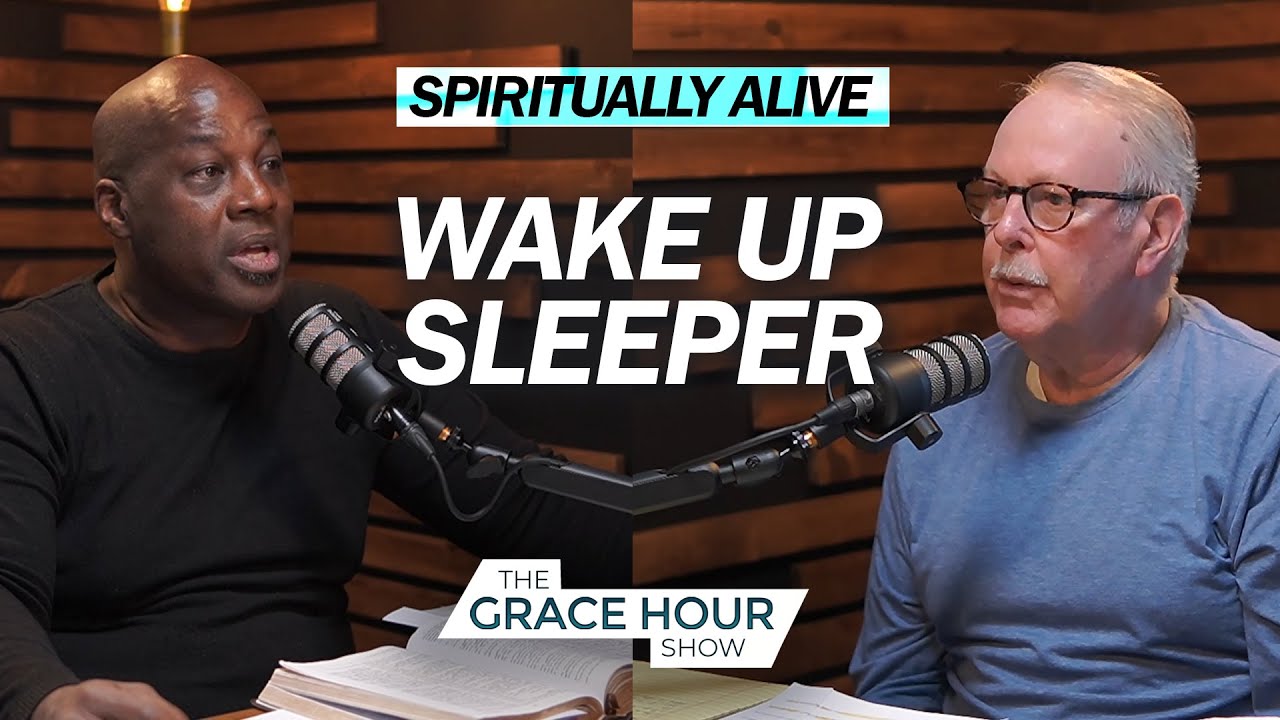 Ep.604 | Spiritually Alive: Wake Up Sleeper | The Grace Hour Show