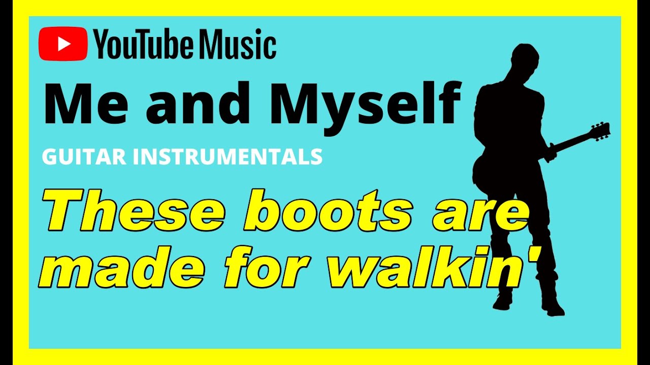 These boots are made for walkin' - Me and Myself (Guitar Instrumental) | (Nancy Sinatra cover) 2021