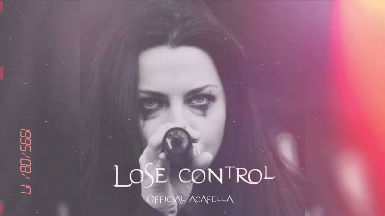 Evanescence - Lose Control (Official Acapella) 4K HQ