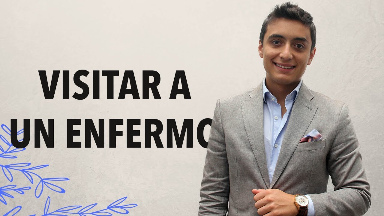 Protocolo al visitar a un enfermo | Humberto Gutiérrez