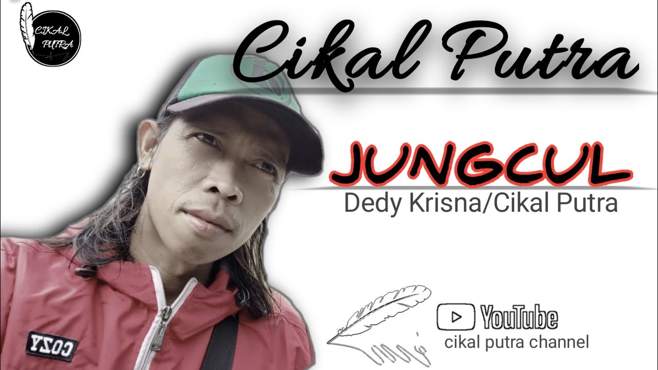 JUNG CUL - Cikal Putra ( Karya Deddy Krisna alm.feat. Cikal Putra)