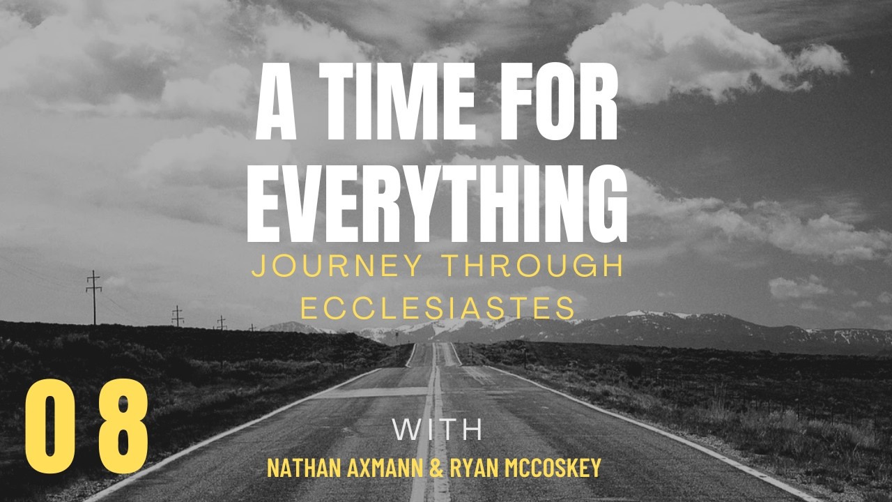Ecclesiastes Conversation Part 8: A Counseling Session