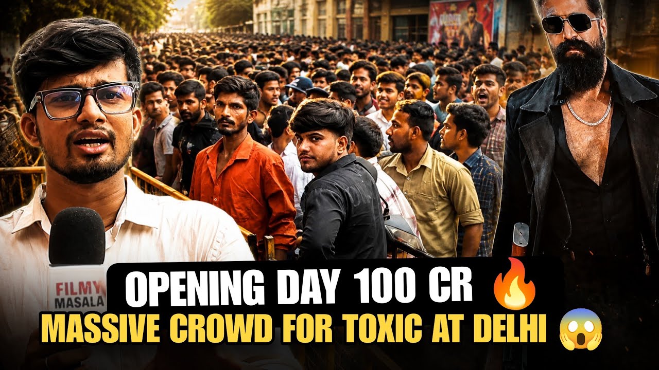 Toxic stroma in Delhi huge crowd 😱 | 100 Cr day 1 collection | YASH Craze insane 🔥