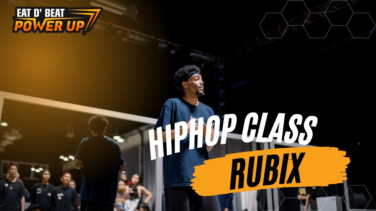 HIPHOP CLASS BY RUBIX | EAT D BEAT POWER UP 2022