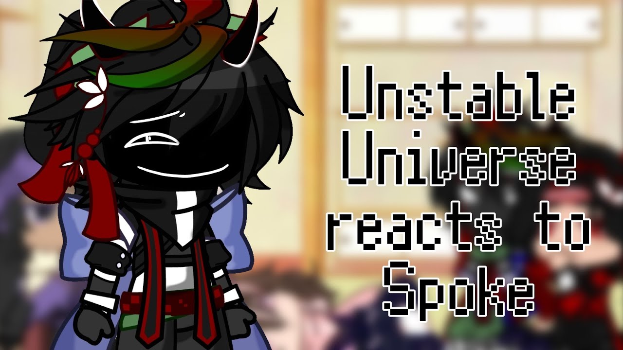 ||Unstable Universe reacts to Spoke||Unstable Universe||