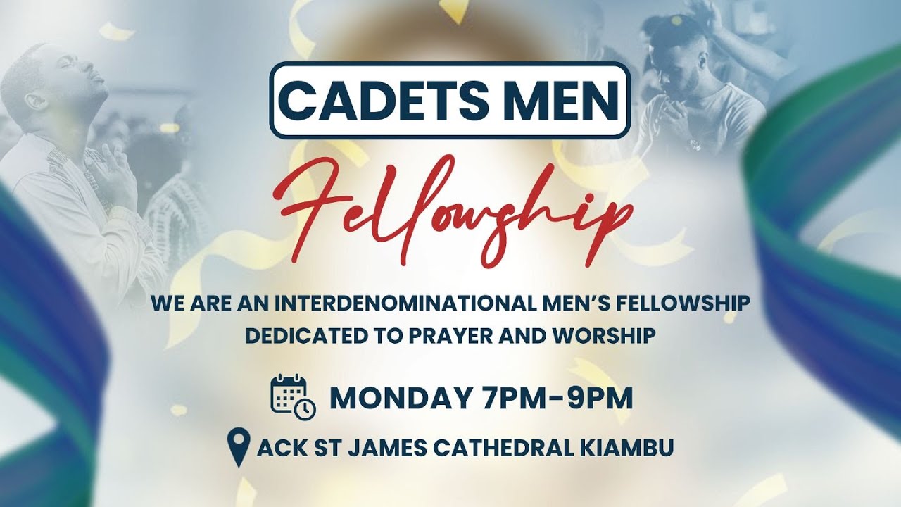 MONDAY 16TH FEBRUARY 2026 - CADETS MEN FELLOWSHIP KIAMBU