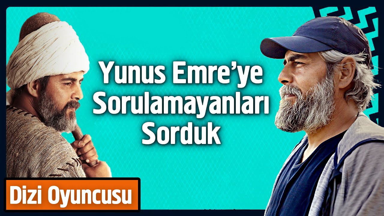 Yunus Emre'ye Sorulamayanları Sorduk