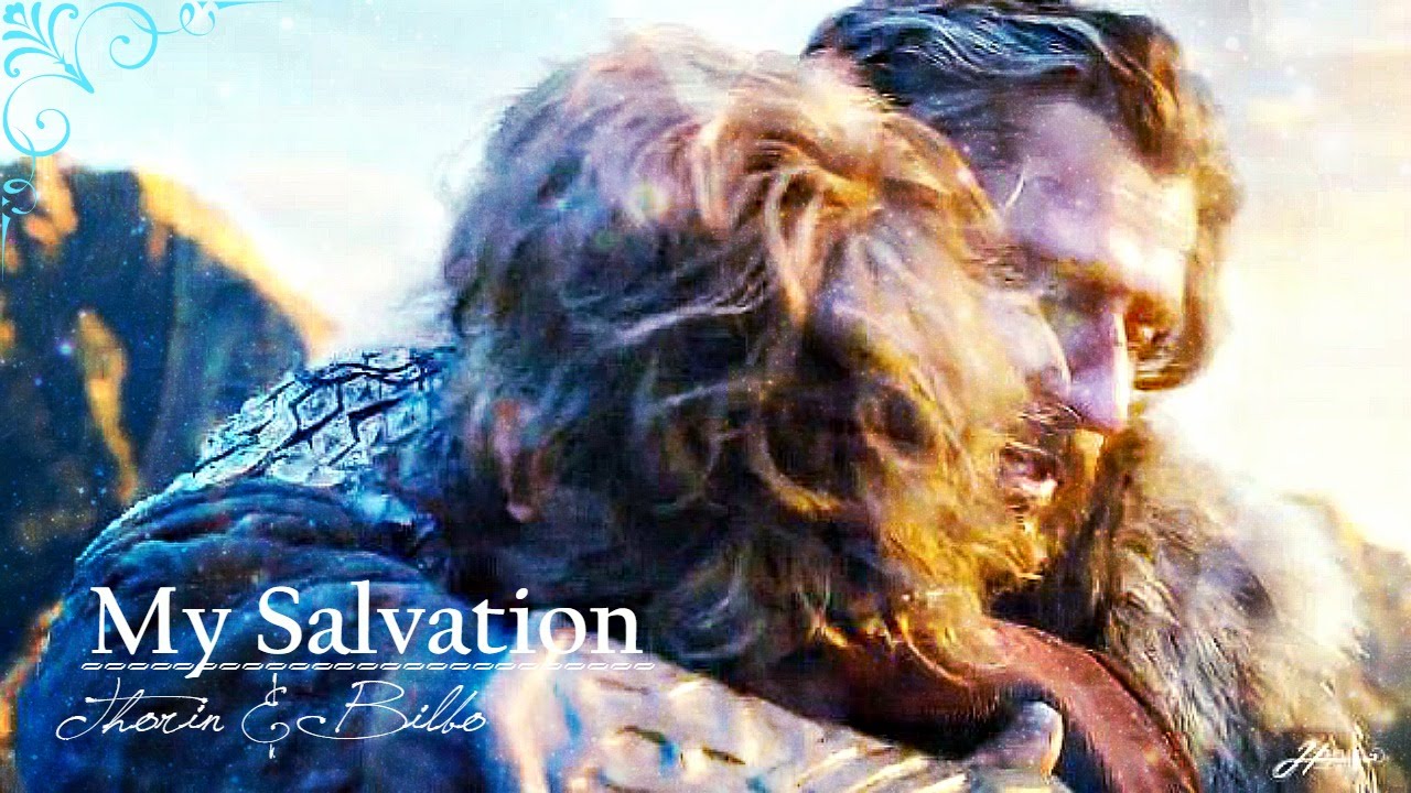 Thorin & Bilbo ~ My Salvation