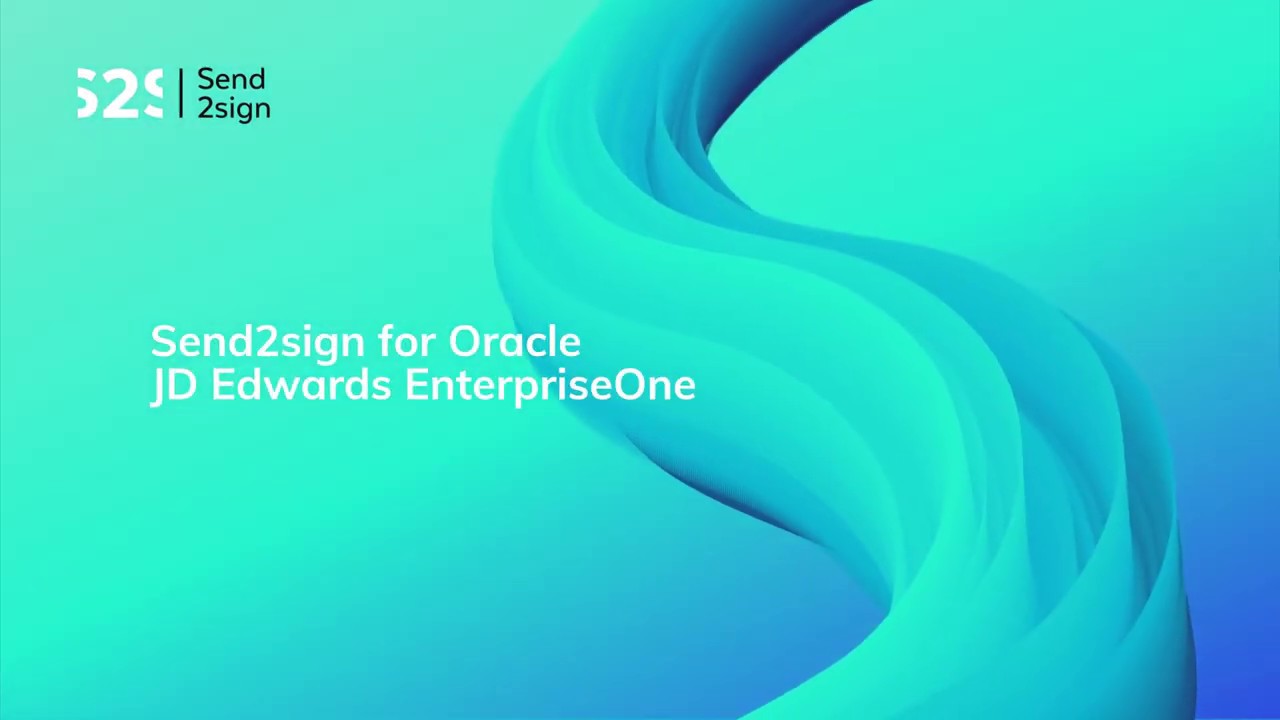 Send2sign: firma digital integrada en JD Edwards EnterpriseOne de Oracle
