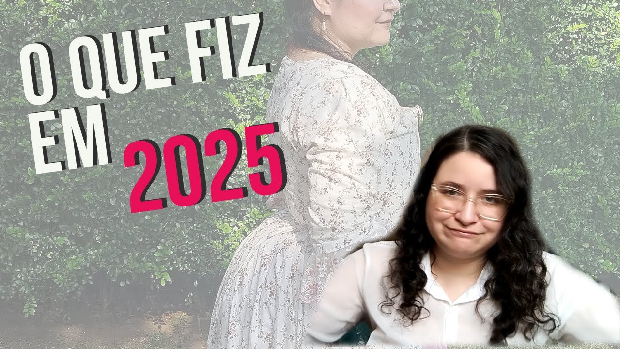 Avaliando as costuras de 2025 e mostrando os próximos projetos!