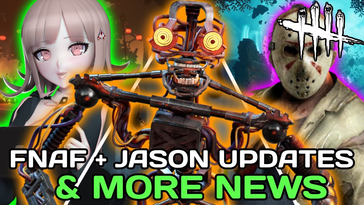 MORE GREAT FNAF NEWS, DANGANRONPA UPDATE + JASON COMING SOON? - Dead By Daylight