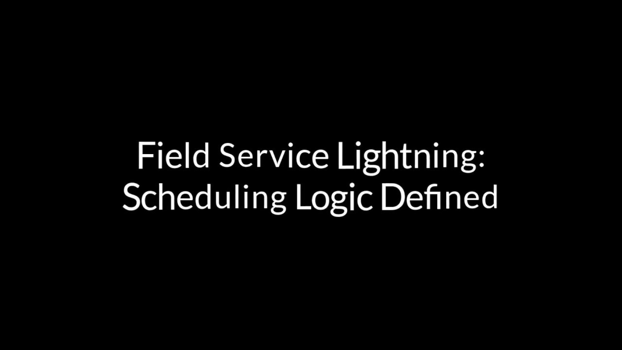 Scheduling Logic in Field Service  Lighting - Defined