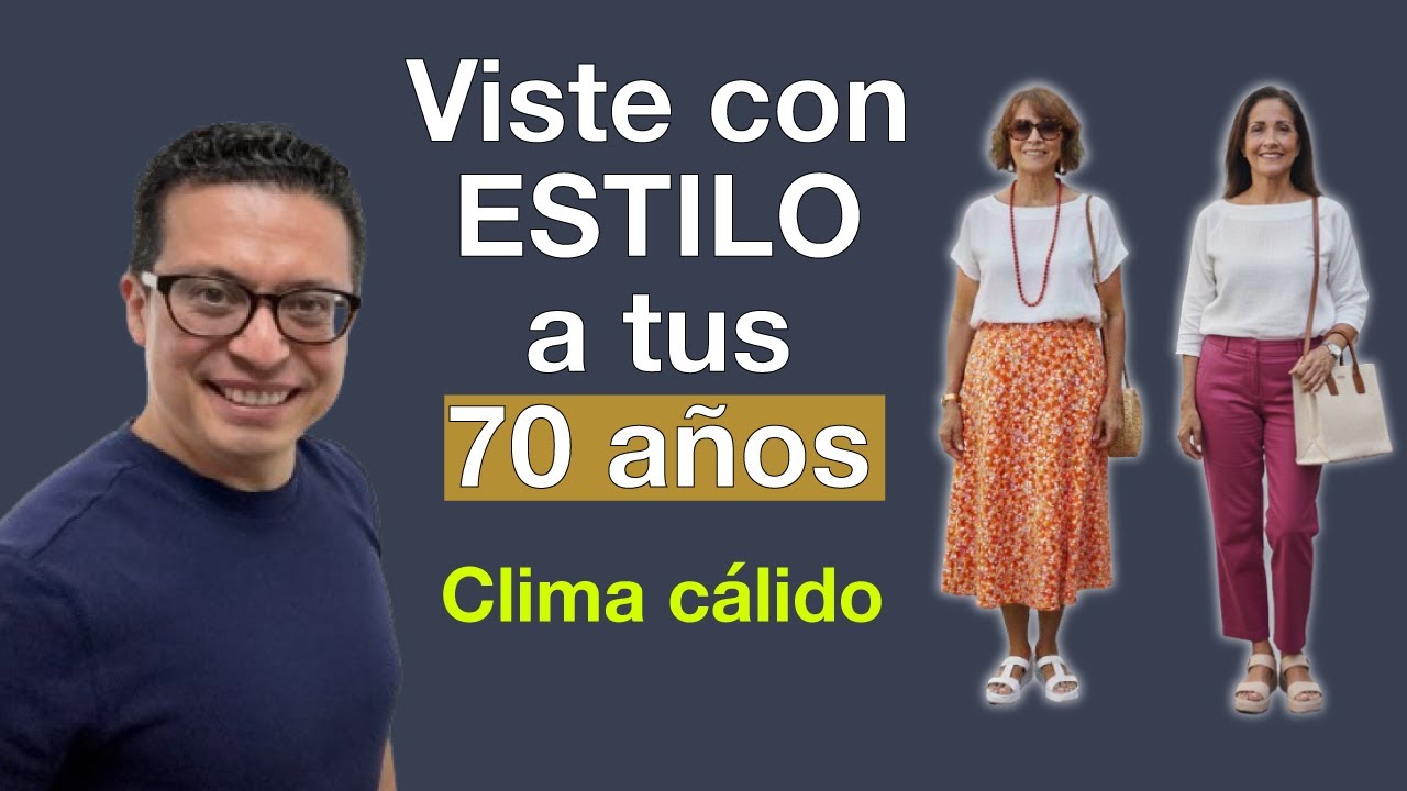 Cómo VESTIR con ESTILO después de los 70 años en clima cálido