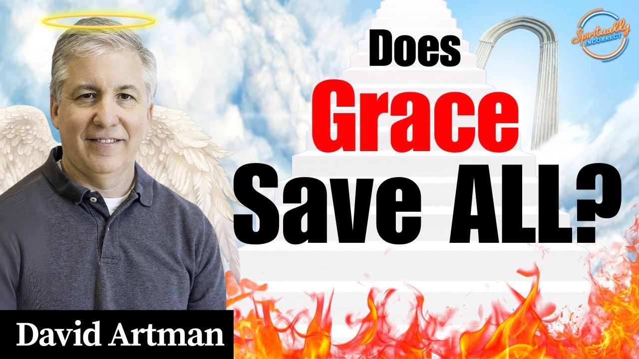 Does Grace Save ALL? | David Artman on Universalism