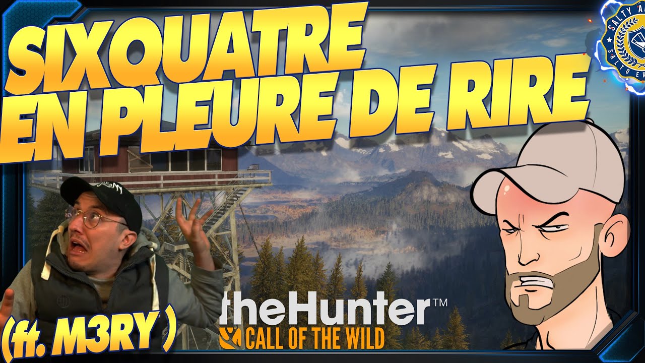Sixquatre en PLEURE de rire (ft. M3RY) ! 🎓 The Hunter : Call of the Wild