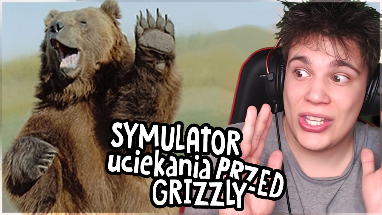 SYMULATOR UCIEKANIA PRZED GRIZZLY! ( ͡° ͜ʖ ͡°)