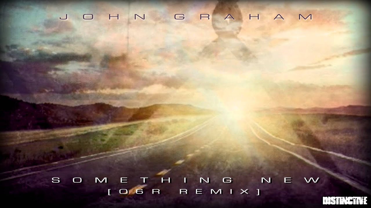 John Graham - Something New (06R Remix)