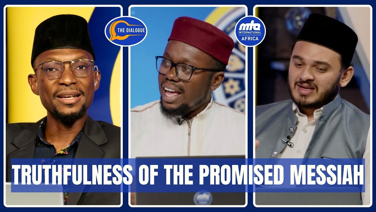 Truthfulness of the Promised Messiah | The Dialogue | 24th Jan 2026