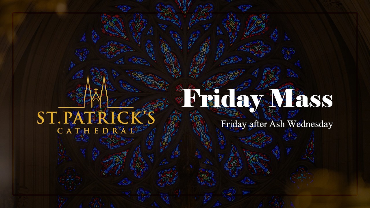 Friday Mass - February 20th 2026