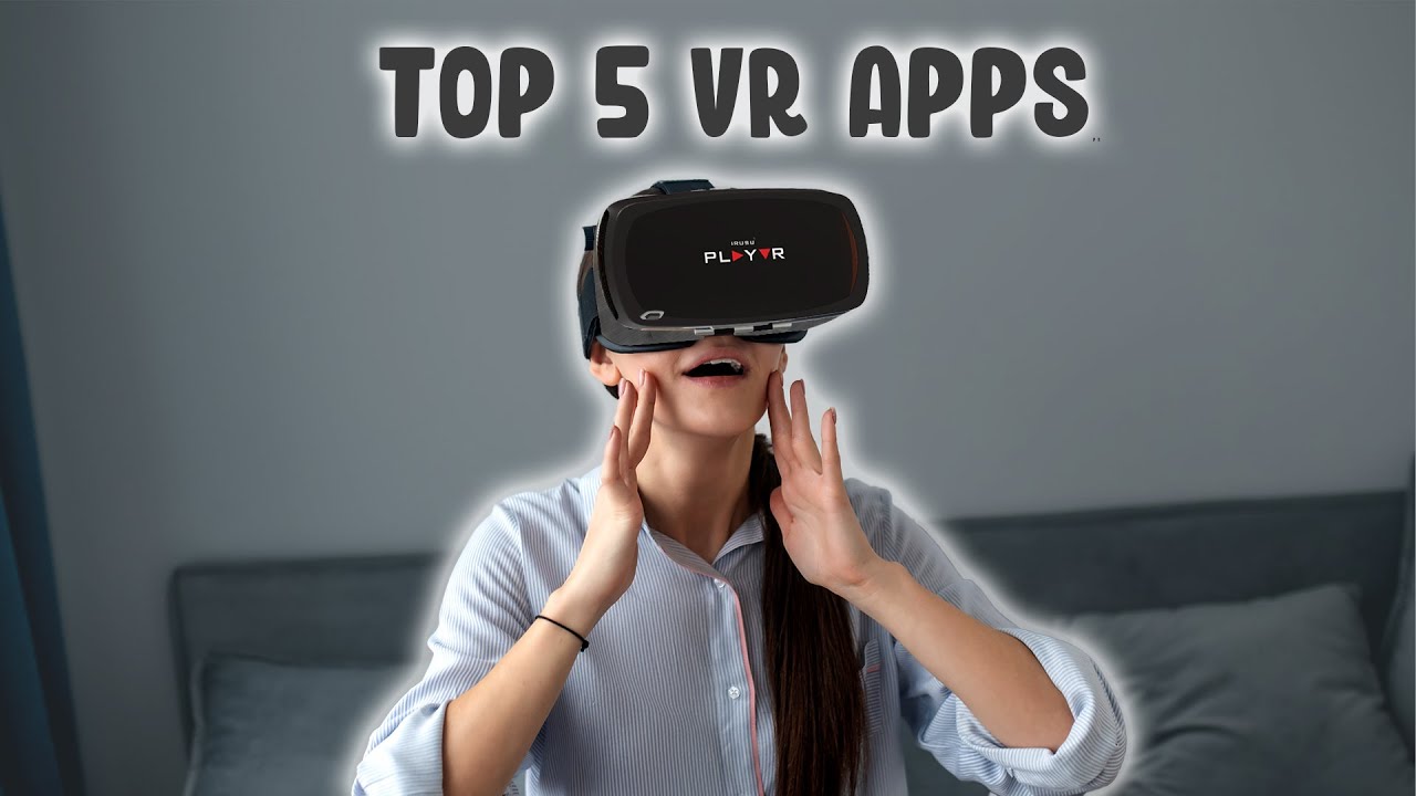 Top 5 VR apps of the week | Irusu VR | Virtual reality apps