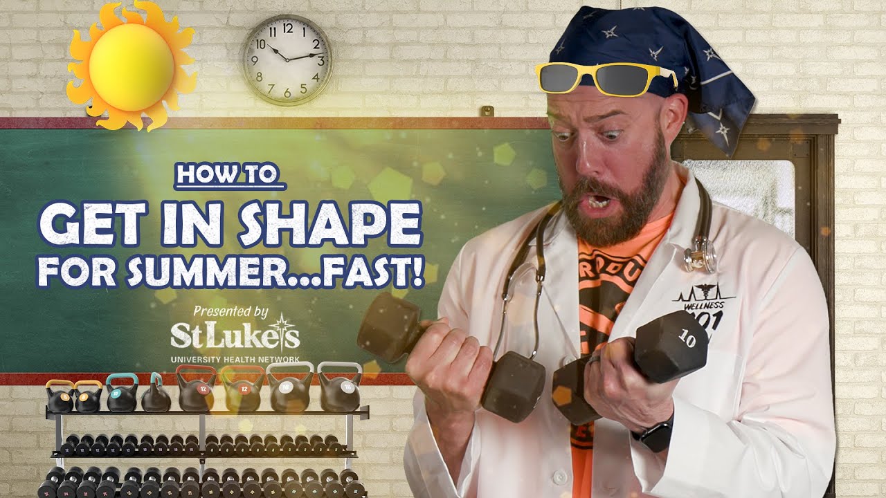 How to Get In Shape for Summer FAST