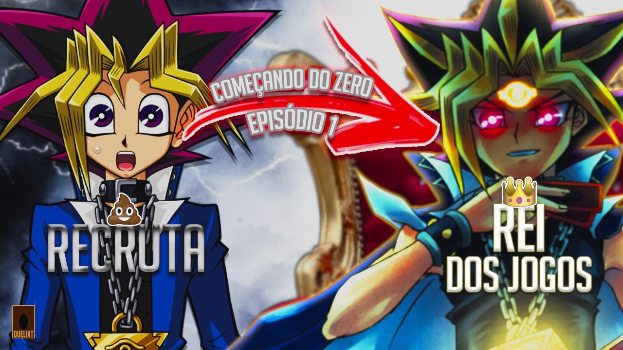 COMO COMEÇAR DO ZERO, DE RECRUTA À REI DOS JOGOS! | Yu-Gi-Oh! DUEL LINKS - EPISÓDIO 1.