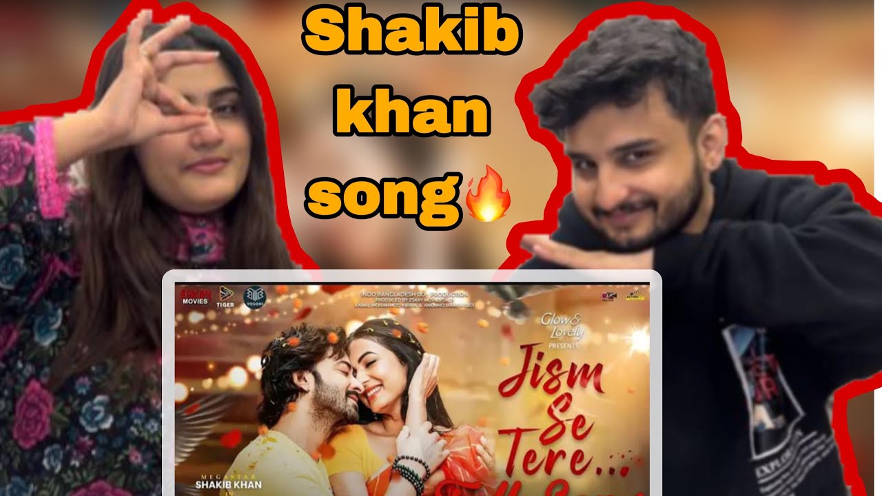 Pakistani couple reaction on shakib khan song Jism se tere😍❤️