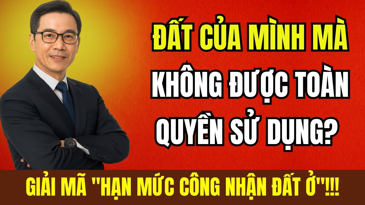 Quy Định Hạn Mức Công Nhận Đất Ở Mới Nhất Từ 2026 - Luật Đất Đai 2026 | Podcast Đất Và Luật