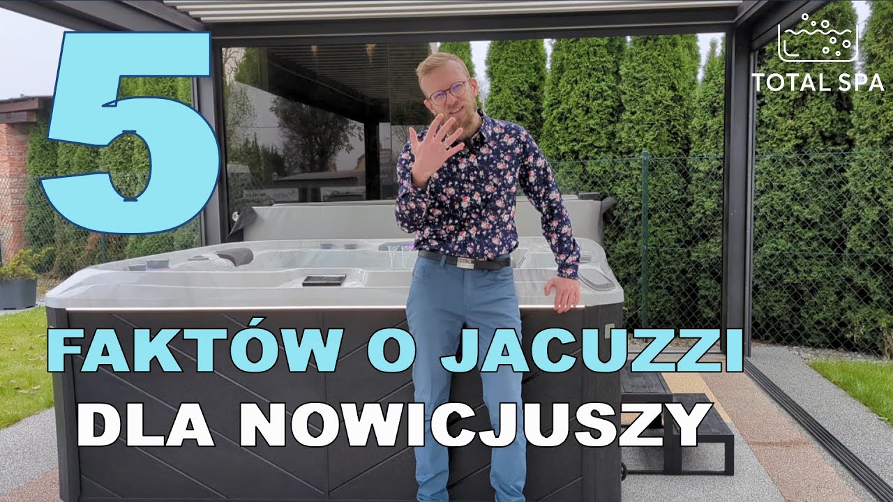 JACUZZI - 5 podstawowych fakt&oacute;w dla początkujących