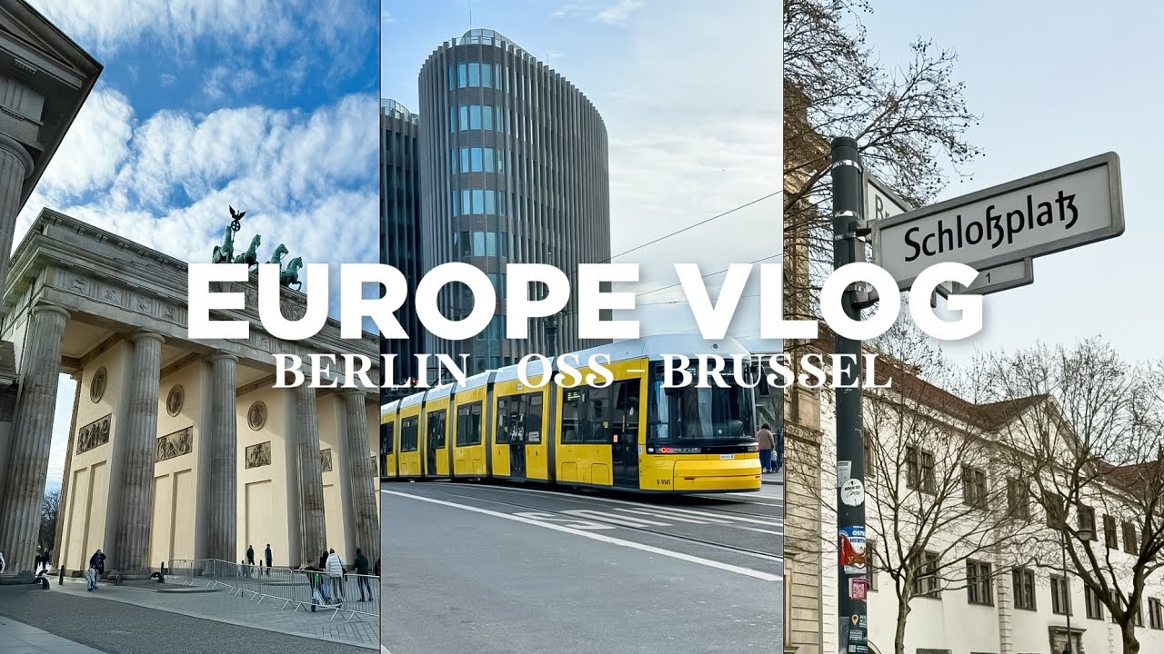 Berlin - Oss - Brussel | Europe Vlog