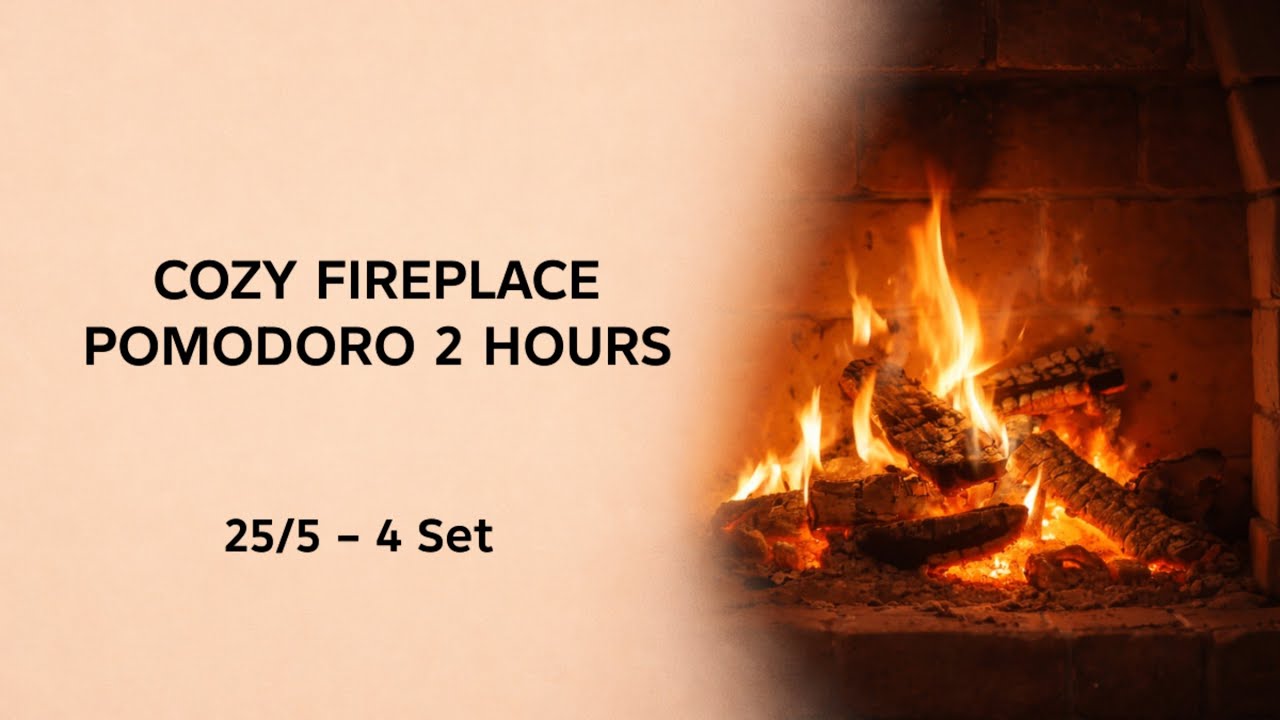 2-Hour Cozy Fireplace Pomodoro | 25/5 Focus Timer for Deep Work