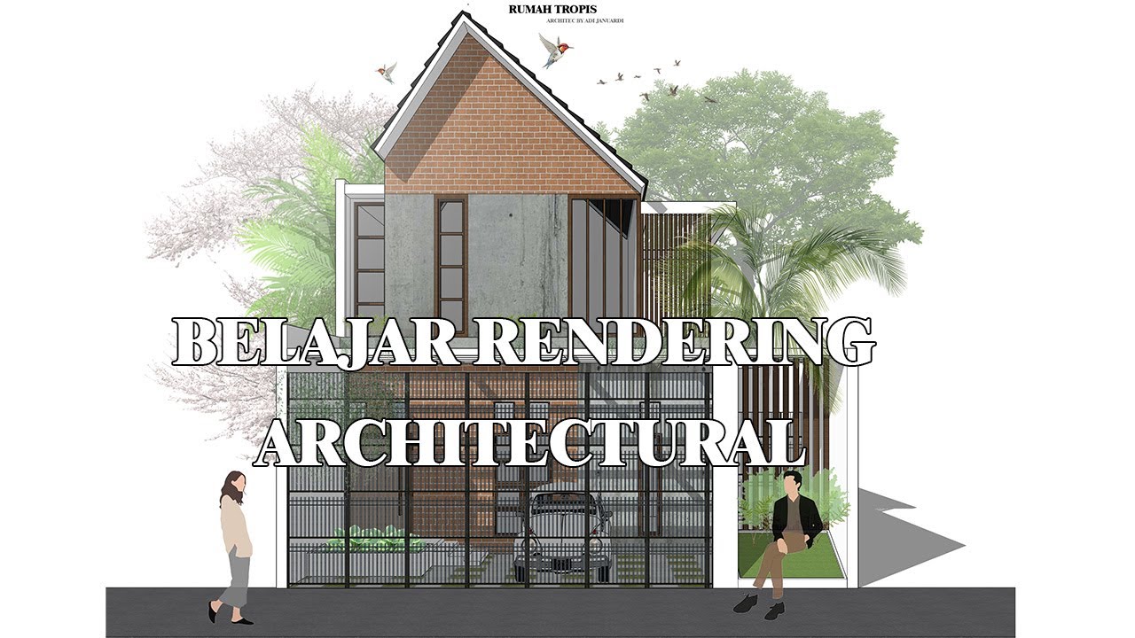 BELAJAR RENDERING ARCHITECTURAL