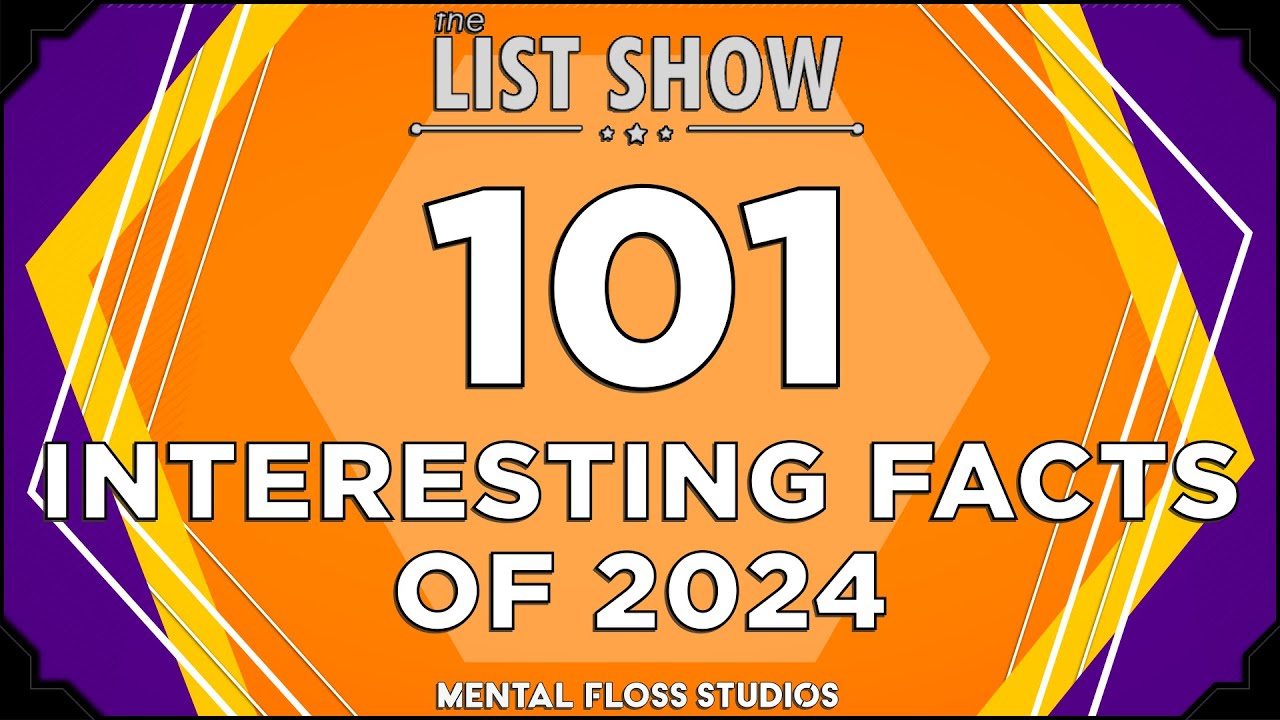 101 Interesting Facts We Learned in 2024 | Mental Floss