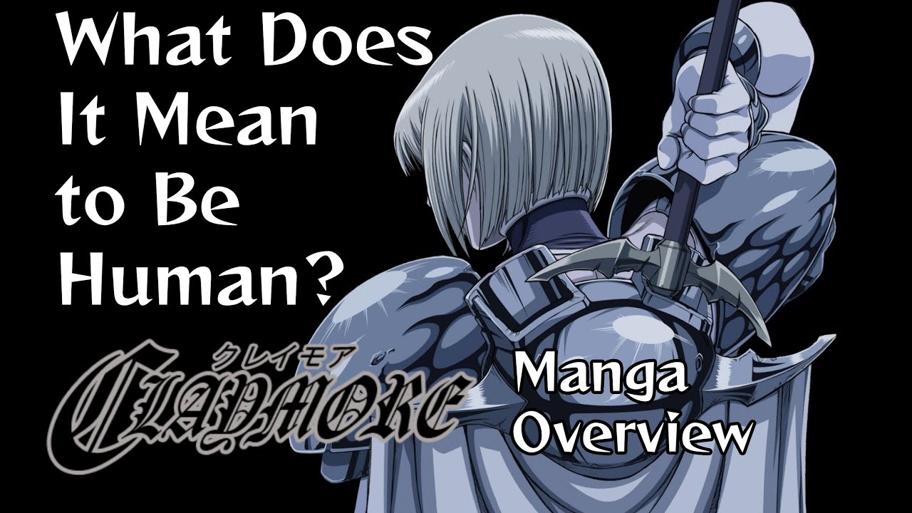 Claymore Manga Overview: What Does It Mean to Be Human