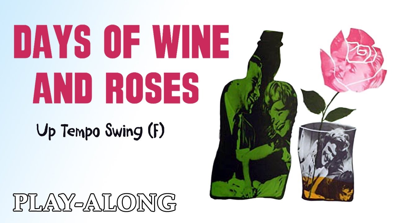 Days of Wine and Roses (F) - Up Tempo Swing || BACKING TRACK
