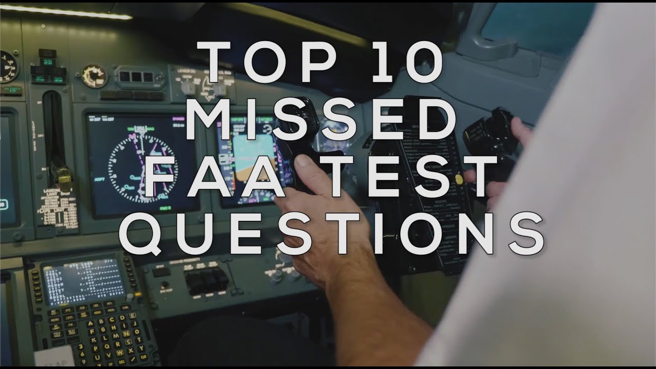TOP 10 MISSED FAA TEST QUESTIONS YOU MUST KNOW