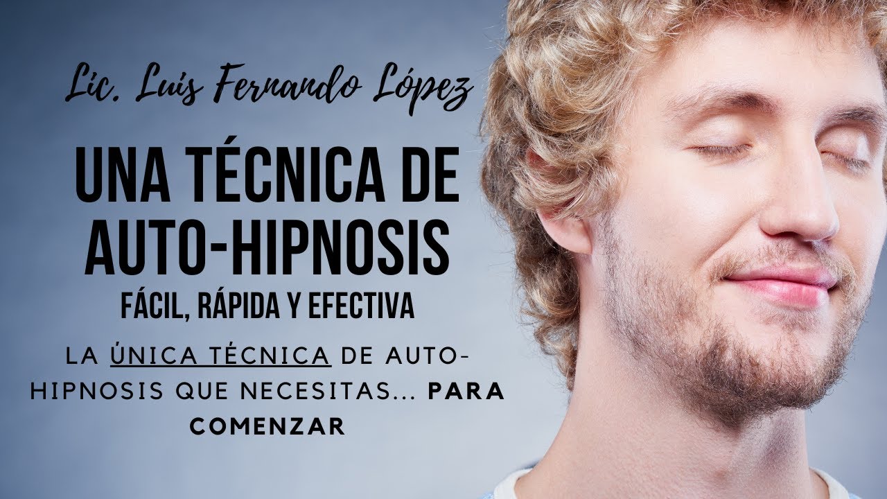 La ÚNICA TÉCNICA de Auto-Hipnosis que Necesitas... Para Comenzar