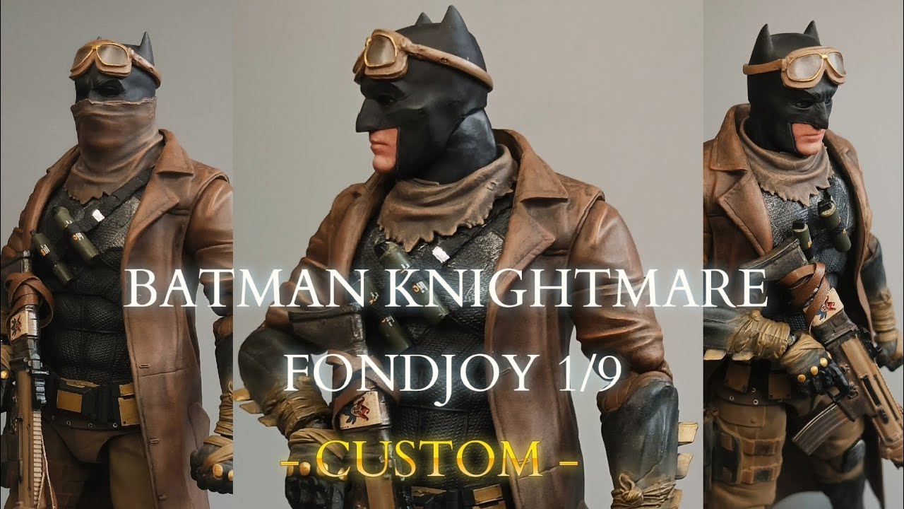fondjoy 1/9  knightmare - batman / custom!!