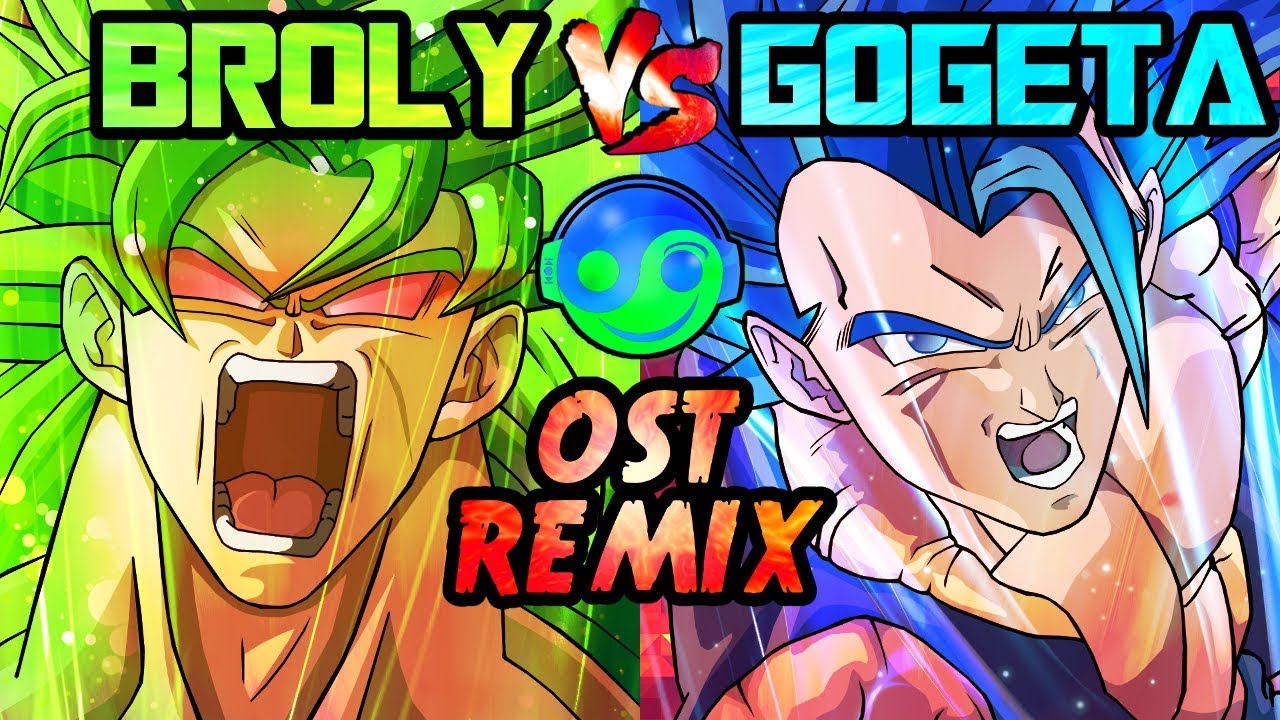 DRAGON BALL SUPER – Broly VS Gogeta  [Styzmask Remix]