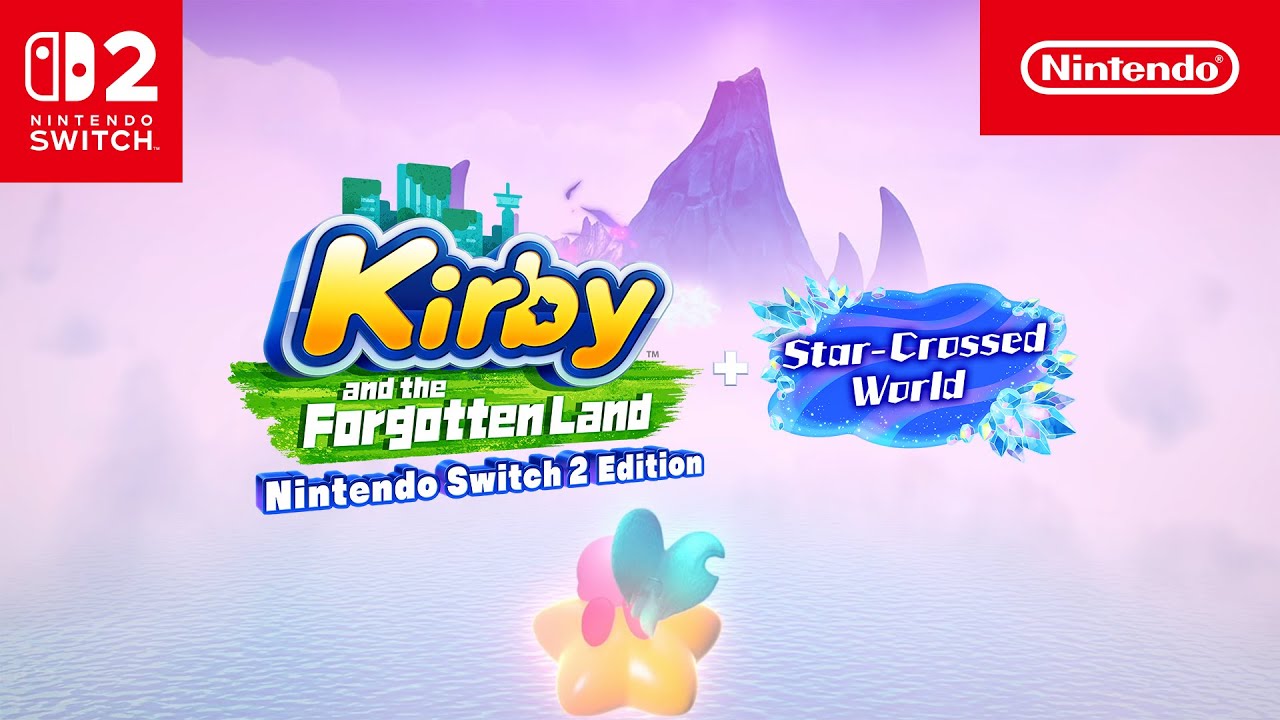 Kirby and the Forgotten Land &ndash; Nintendo Switch 2 Edition + Star-Crossed World &ndash; Reveal trailer