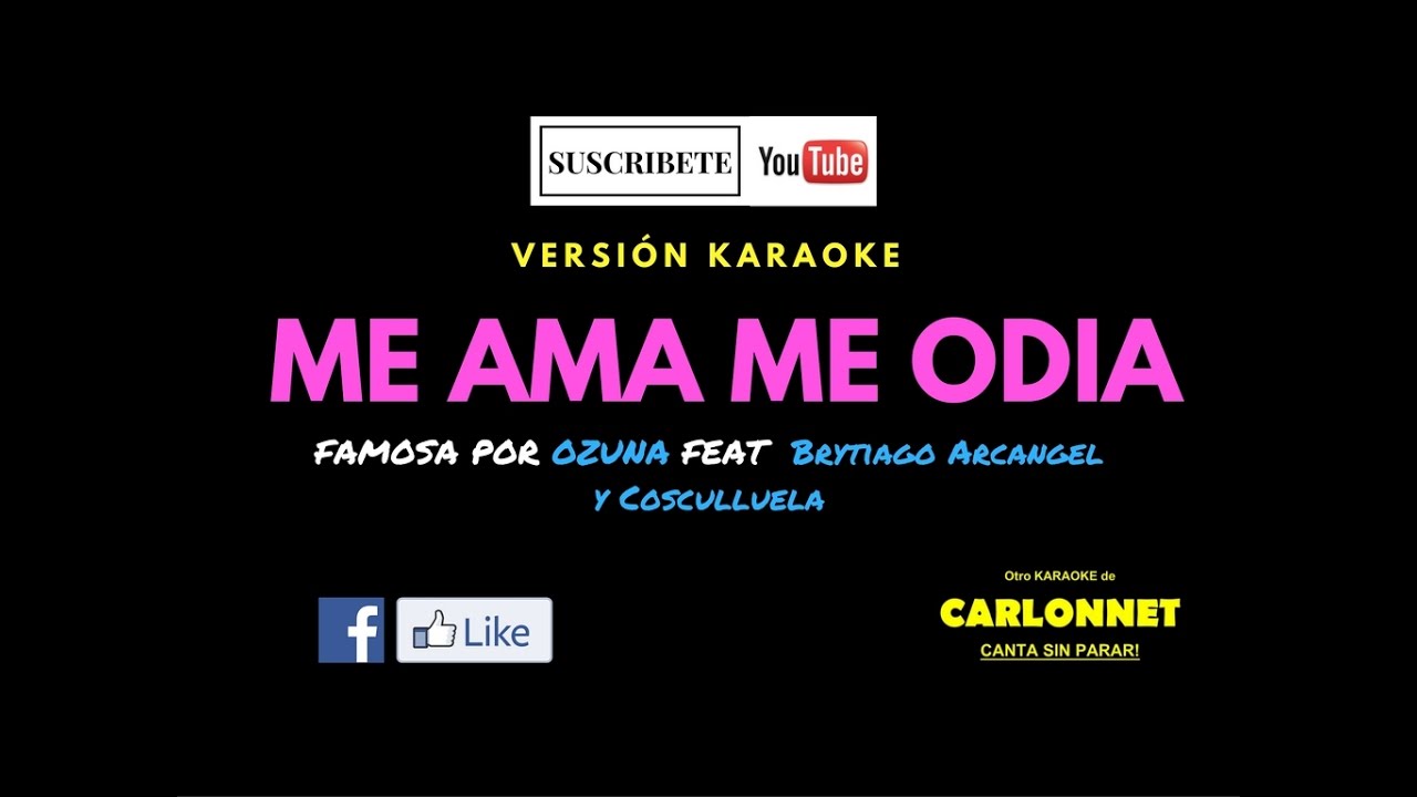 Me ama me odia - Ozuna Ft. Brytiago, Arcangel y Cosculluela - (Karaoke)