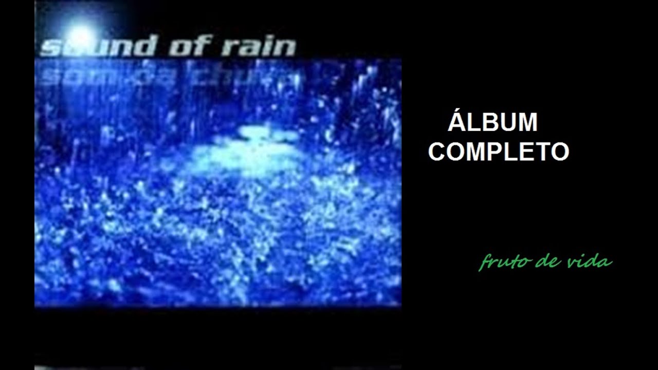Som da Chuva 1 (2000) - Minist&eacute;rio Som da Chuva (COMPLETO)