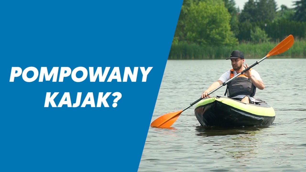 JAK PRZYGOTOWAĆ KAJAK PNEUMATYCZNY?