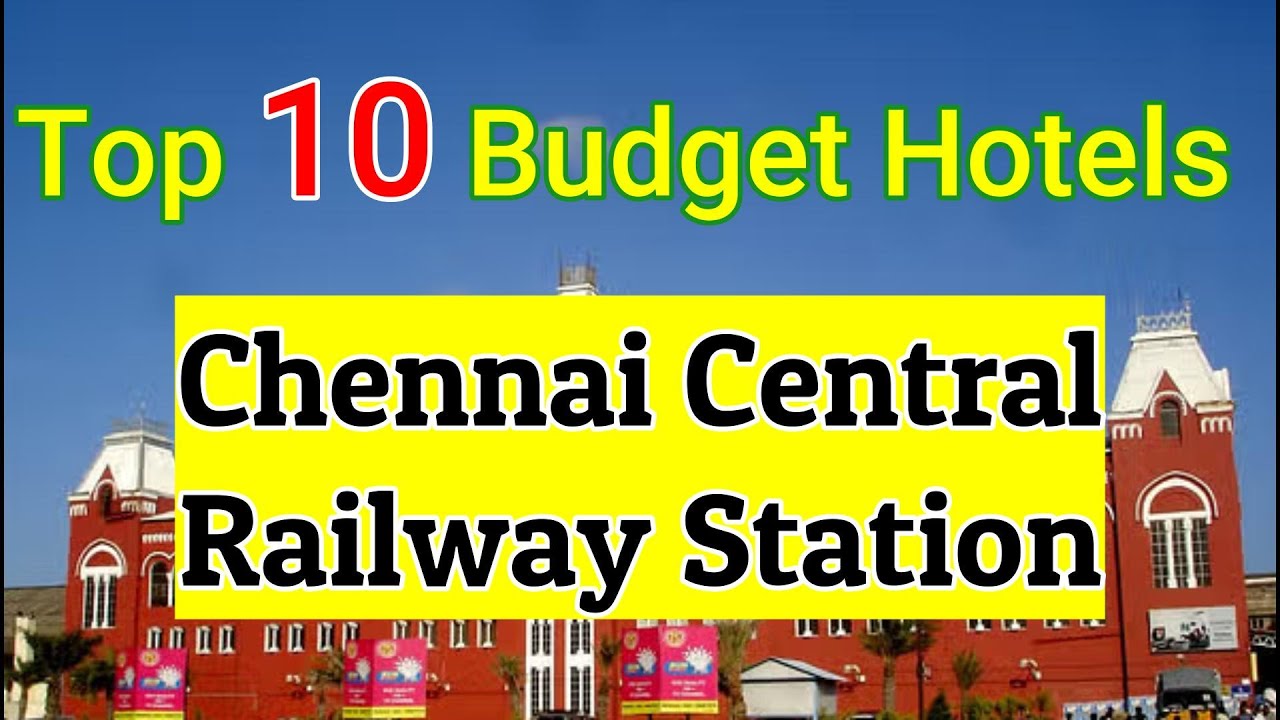 Top 10 Budget Hotels near Chennai Central Railway Station . Budget stay Chennai