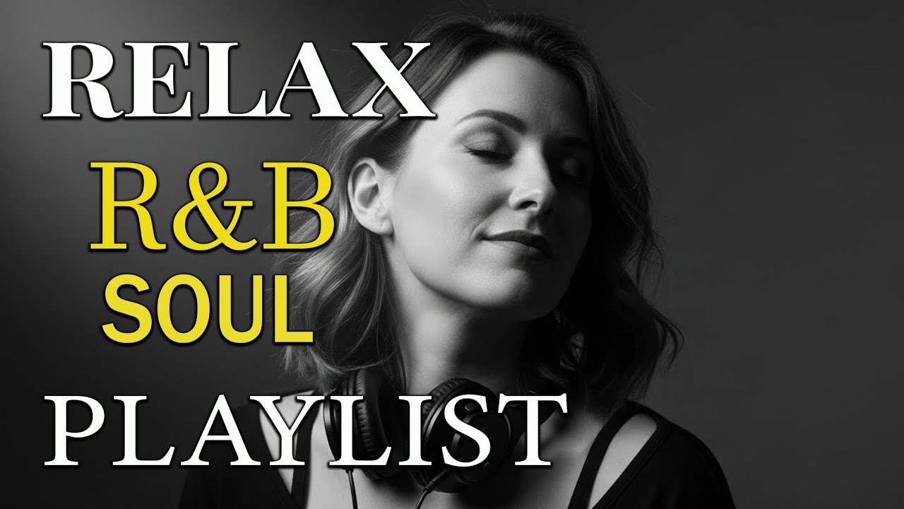 Soulful R&B Vibes Smooth Love Songs & Emotional Chill Mix for the Heart