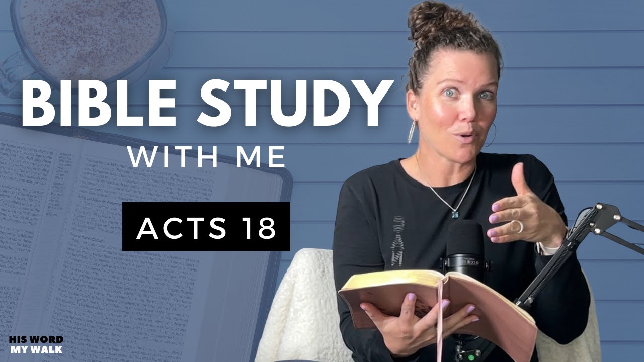 Acts 18 | Who Were Priscilla And Aquila In The Bible? [Bible Study WITH Me]