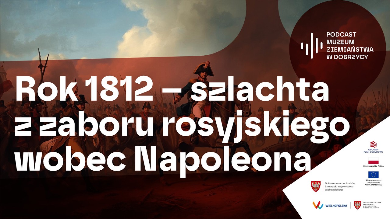 Rok 1812 – szlachta z zaboru rosyjskiego wobec Napoleona