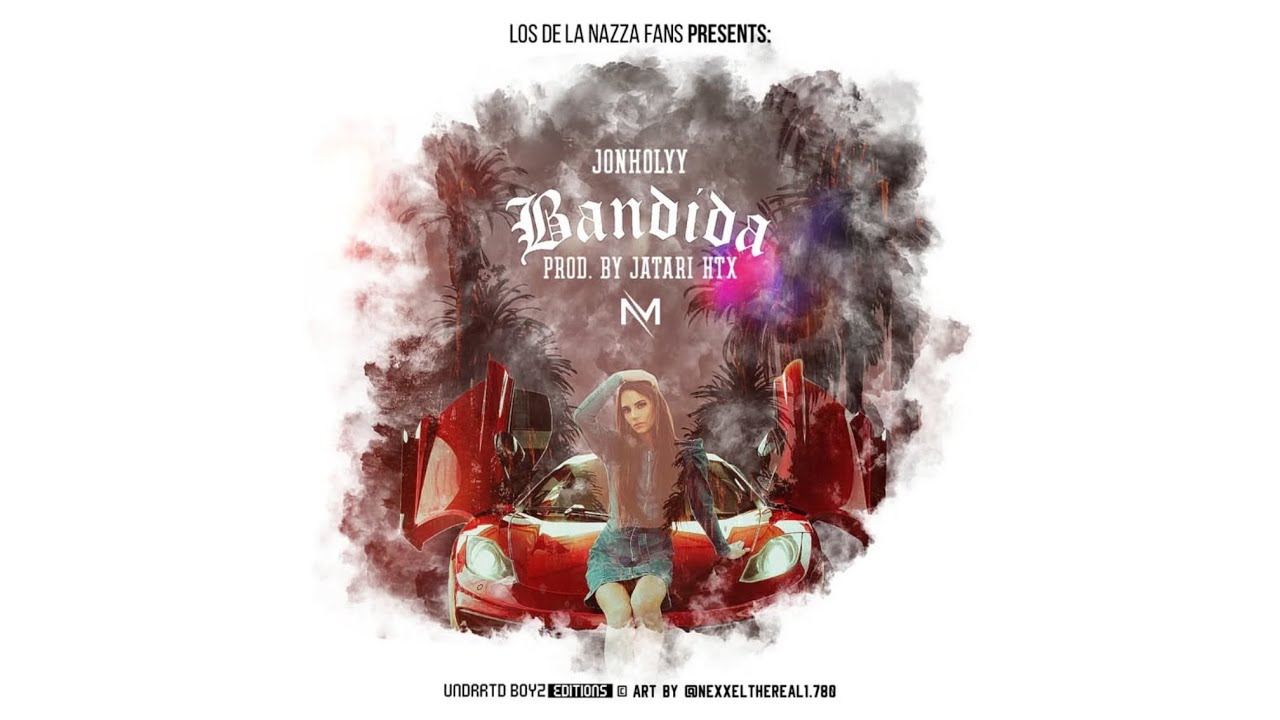 BANDIDA - JonHolyy (Prod.by JATARI) #losdelanazza #musicologoymenes #Nazza4Ever