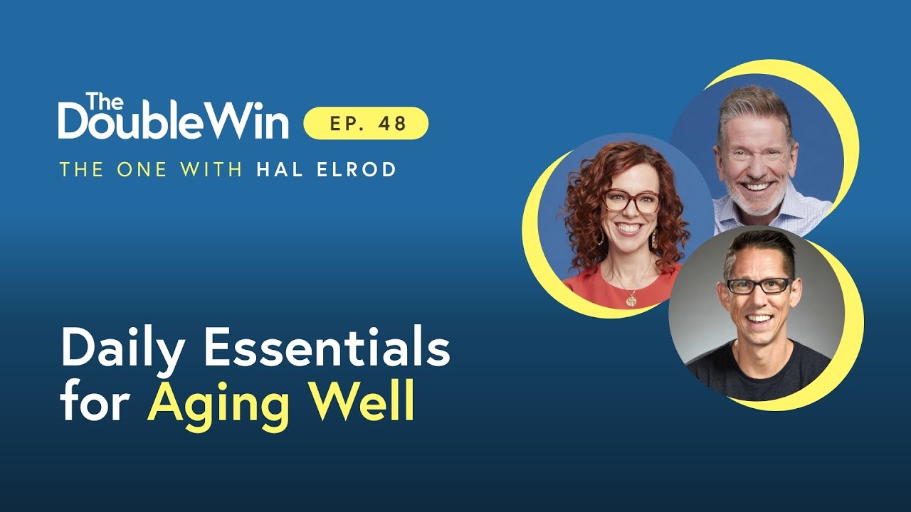 HAL ELROD: Daily Essentials for Aging Well